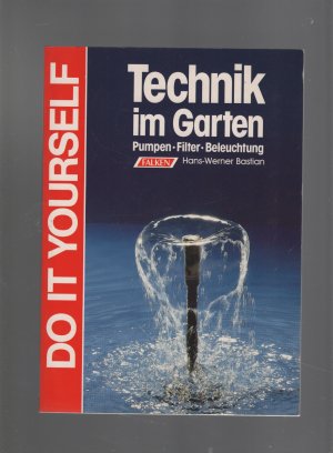 gebrauchtes Buch – Bastian, Hans W – Technik im Garten