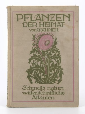 Pflanzen der Heimat - Eine Auswahl der verbreitesten Planzen unserer Fluren - Erster (1.) Band