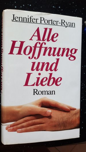 gebrauchtes Buch – Jennifer Porter-Ryan – Alle Hoffnung und Liebe