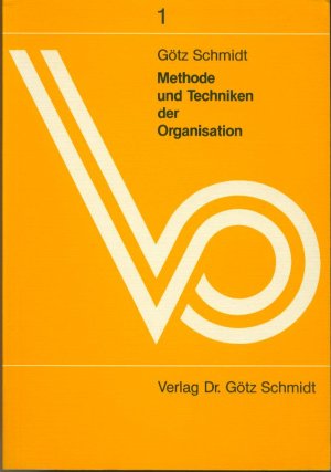 gebrauchtes Buch – Götz Schmidt – Methode und Techniken der Organisation