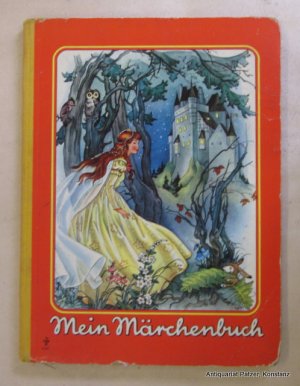 antiquarisches Buch – Mein Märchenbuch – Deckeltitel; innen: Sechs der bekanntesten Grimms Märchen)