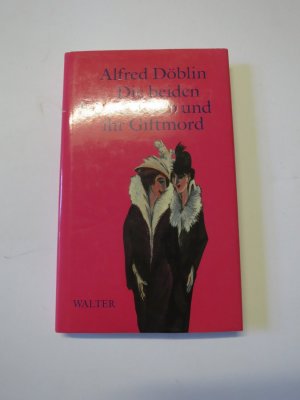 gebrauchtes Buch – Alfred Döblin – Die beiden Freundinnen und ihr Giftmord