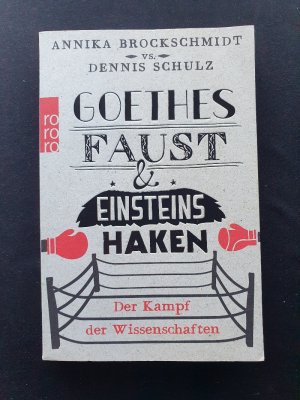 Goethes Faust & Einsteins Haken - der Kampf der Wissenschaften