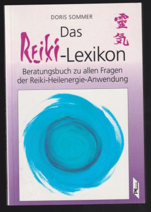 gebrauchtes Buch – Doris Sommer – Das Reiki-Lexikon - Beratungsbuch zu allen Fragen der Reiki-Heilenergie-Anwendung