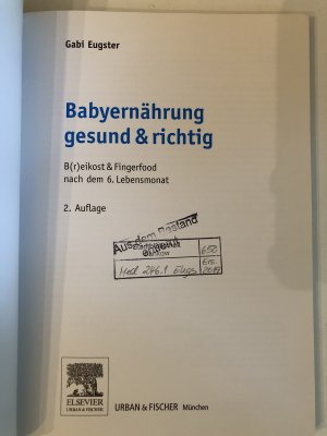 gebrauchtes Buch – Gabi Eugster – Babyernährung gesund & richtig - B(r)eikost & Fingerfood nach dem 6. Lebensmonat