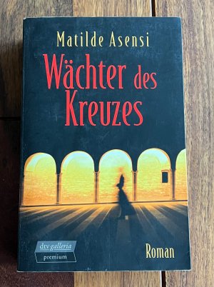 gebrauchtes Buch – Matilde Asensi – Wächter des Kreuzes