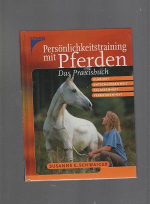 gebrauchtes Buch – Susanne Schwaiger – Persönlichkeitstraining mit Pferden