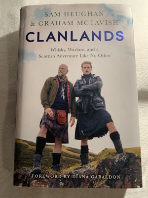 gebrauchtes Buch – Sam Heughan – Clanlands: Whisky, Warfare, and a Scottish Adventure Like No Other