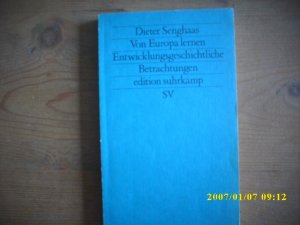 gebrauchtes Buch – Dieter Senghaas – Von Europa lernen - entwicklungsgeschichtliche Betrachtungen