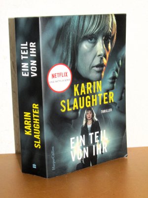 gebrauchtes Buch – Karin Slaughter – Ein Teil von ihr - Thriller