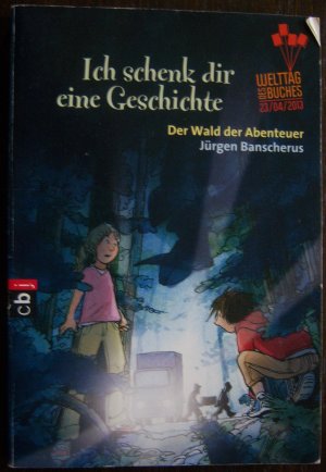 gebrauchtes Buch – Jürgen Banscherus – Der Wald der Abenteuer - Ich schenk die eine Geschichte 2013