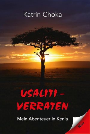 gebrauchtes Buch – Katrin Choka – Usaliti - verraten - Mein Abenteuer in Kenia