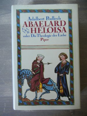 gebrauchtes Buch – Adalbert Podlech – Abaelard und Heloisa oder Die Theologie der Liebe