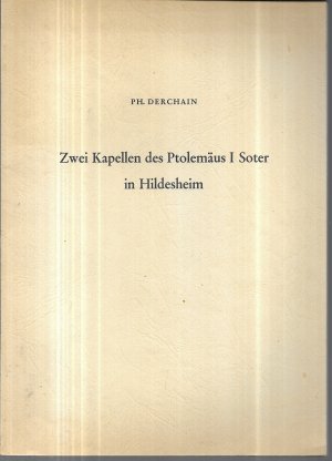 Zwei Kapellen des Ptolemäus I Soter in Hildesheim