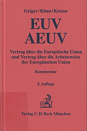 EUV/AEUV: Vertrag über die Europäische Union. Vertrag über die Arbeitsweise der Europäischen Union