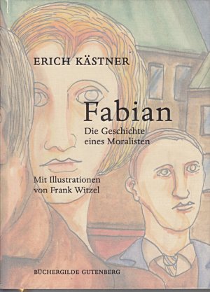 Fabian, Die Geschichte eines Moralisten, Mit Illustrationen von Frank Witzel