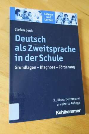 Deutsch als Zweitsprache in der Schule - Grundlagen - Diagnose - Förderung