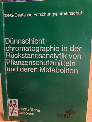 Dünnschichtchromatographische Rückstandsanalytik von Pflanzenschutzmitteln und deren Metaboliten