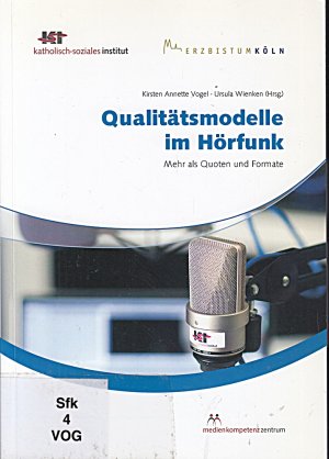 gebrauchtes Buch – Vogel, Kirsten Annette – Qualitätsmodelle im Hörfunk: Mehr als Quoten und Formate