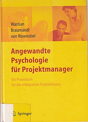 gebrauchtes Buch – Monika Wastian – Angewandte Psychologie für Projektmanager. Ein Praxisbuch für das erfolgreiche Projektmanagement