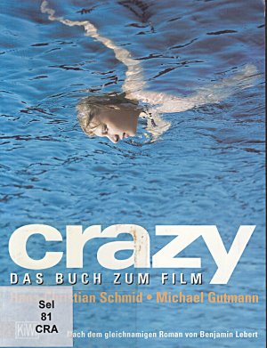 gebrauchtes Buch – Crazy, das Buch zum Film