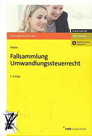 gebrauchtes Buch – Werner Weber – Fallsammlung Umwandlungssteuerrecht gebrauchtes Buch – Werner Weber – Fallsammlung Umwandlungssteuerrecht