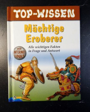 gebrauchtes Buch – Rupert Matthews – Top-Wissen. Mächtige Eroberer  -NEUwertig-