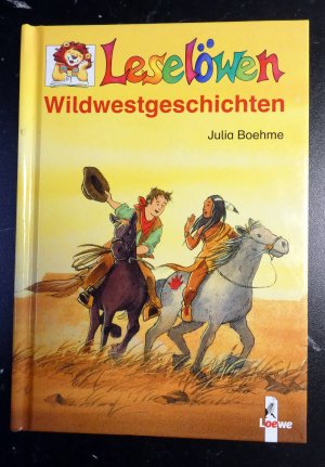 gebrauchtes Buch – Julia Boehme – Leselöwen -Wildwestgeschichten - ab 8 Jahre -Neuwertig-