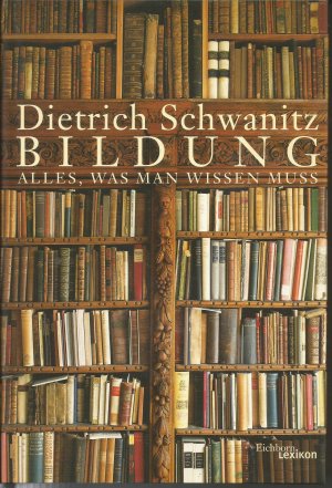 gebrauchtes Buch – Dietrich Schwanitz – Bildung - Alles, was man wissen muß