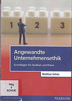 gebrauchtes Buch – Mathias Schüz – Angewandte Unternehmensethik: Grundlagen für Studium und Praxis (Pearson Studium - Economic BWL)