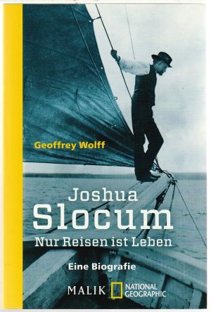 gebrauchtes Buch – Geoffrey Wolff – Joshua Slocum - Nur Reisen ist Leben - Eine Biografie