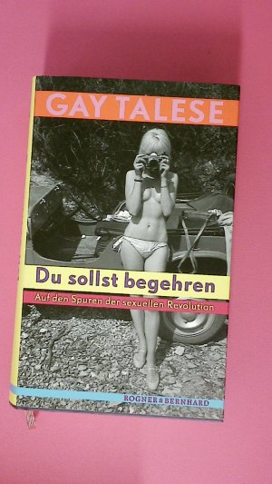 gebrauchtes Buch – Gay Talese – DU SOLLST BEGEHREN. auf den Spuren der sexuellen Revolution