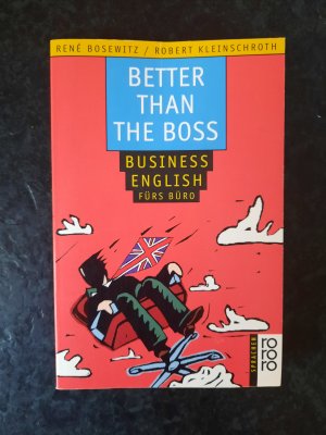 Better than the Boss. Business English fürs Büro.