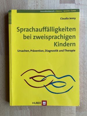 Sprachauffälligkeiten bei zweisprachigen Kindern - Ursachen, Prävention, Diagnostik und Therapie