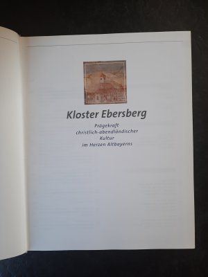 gebrauchtes Buch – Bernhard Schäfer  – Kloster Ebersberg - Prägekraft christlich-abendländischer Kultur im Herzen Altbayerns