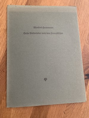 gebrauchtes Buch – Manfred Hausmann Hermann Huffert – Sechs Volkslieder nach dem Französischen mit Holzstichen