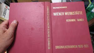 Die Keramik der Wiener Werkstätte. Band I: Originalkeramiken 1920-1931.