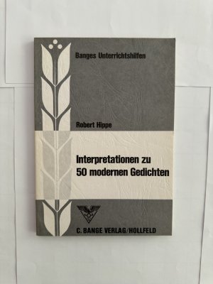 Interpretationen zu 50 modernen Gedichten