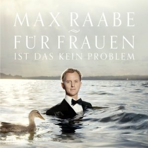 neuer Tonträger – Max Raabe – Für Frauen ist das kein Problem