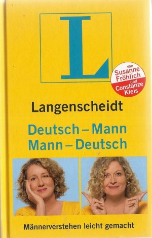 gebrauchtes Buch – Fröhlich, Susanne; Kleis, Constanze – Langenscheidt Mann-Deutsch/Deutsch-Mann - Männerverstehen leicht gemacht