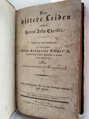 antiquarisches Buch – Anna Katharina Emmerich – Das bittere Leiden unsers Herrn Jesu Christi. Durch die Mittheilungen über das letzte Abendmahl , vermehrte dritte Auflage, gebundene Ausgabe/Ohld. 1835