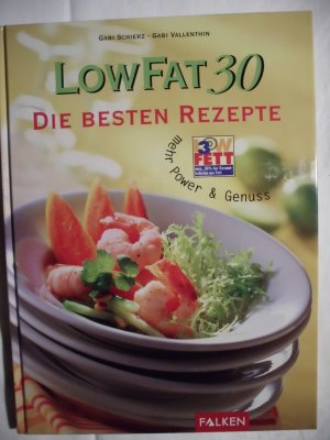 gebrauchtes Buch – Schierz, Gabi; Vallenthin – Low Fat 30 - Die besten Rezepte