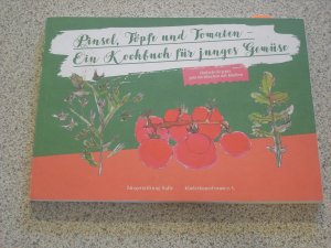 gebrauchtes Buch – anette funke – pinsel,töpfe und tomaten - ein kochbuch für junges gemüse