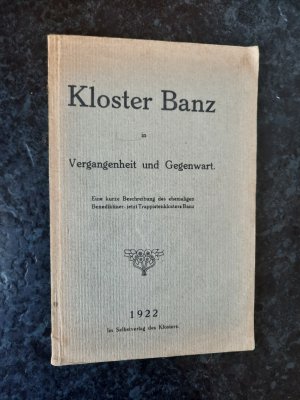 antiquarisches Buch – Kloster Banz in Vergangenheit und Gegenwart. Eine kurze Beschreibung des ehemaligen Benediktiner-, jetzt Trappistenklosters Banz