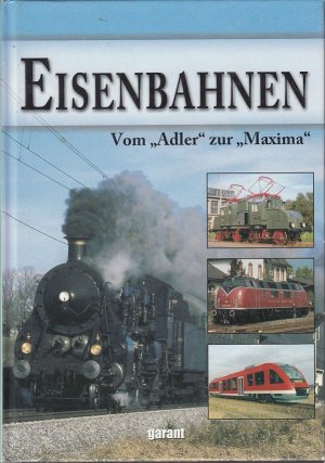 gebrauchtes Buch – Eisenbahnen - Vom Adler zur Maxima