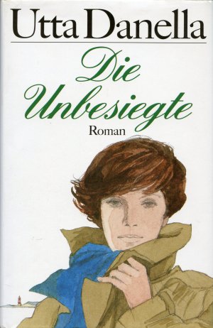 gebrauchtes Buch – Utta Danella – Die Unbesiegte - Roman