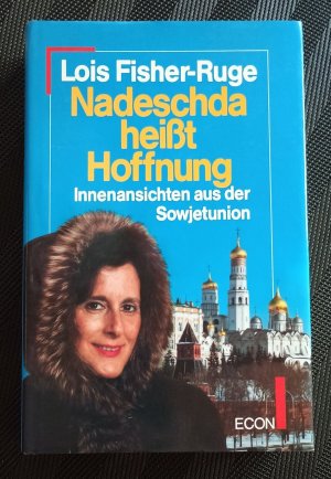 gebrauchtes Buch – Lois Fisher-Ruge – Nadeschda heisst Hoffnung. Signiert.