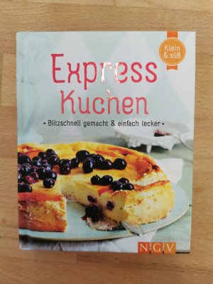 gebrauchtes Buch – Express Kuchen - Blitzschnell gemacht & einfach lecker