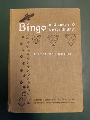 Bingo und andere Tiergeschichten. Mit vielen Illustrationen von Ernest Seton-Thompson. [Übers. Carl Ernst Poeschel].