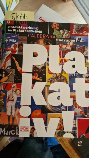 Plakativ! Produktwerbung im Plakat 1885 - 1965; die Nürnberger Plakatsammlung - eine Stiftung der GfK und der NAA im Germanischen Nationalmuseum; [diese […]